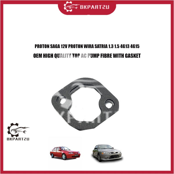 PROTON SAGA 12V WIRA SATRIA 1.3 1.5 4G13 4G15 TOP AC PUMP FIBRE WITH GASKET MADE BY OEM