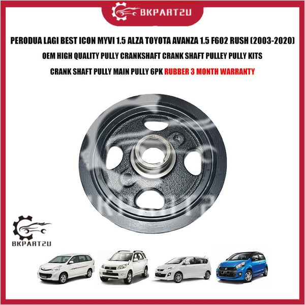 PERODUA LAGI BEST ICON MYVI 1.5 ALZA TOYOTA AVANZA 1.5 F602 RUSH PULLY CRANKSHAFT PULLEY PULLY KITS