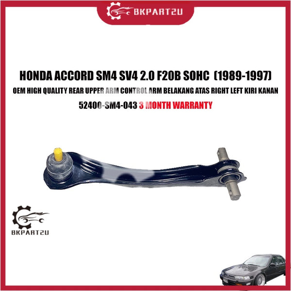HONDA ACCORD SM4 SV4 2.0 F20B SOHC (1989-1997) REAR UPPER ARM CONTROL ARM BELAKANG ATAS RIGHT LEFT KIRI KANAN 3 MTH WRTY