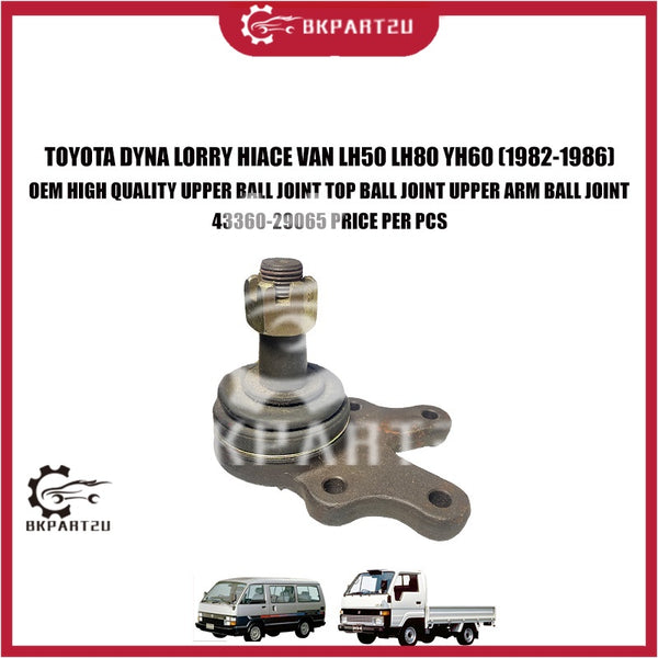 TOYOTA DYNA LORRY HIACE VAN LH50 LH80 YH60 (1982-1986) UPPER BALL JOINT TOP BALL JOINT UPPER ARM BALL JOINT 43360-29065