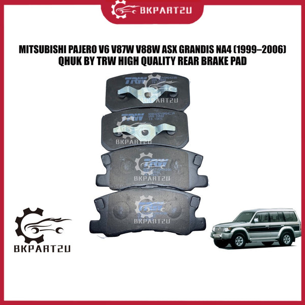MITSUBISHI PAJERO V6 V87W V88W ASX GRANDIS NA4 (1999–2006) REAR BRAKE PAD MADE BY QHUK BY TRW BP-6095M-Q