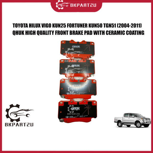 Toyota Hilux Vigo KUN25 Fortuner KUN50 TGN51 (2004-2011) Front Brake Pad Ceramic Depan Qhuk 1 Set