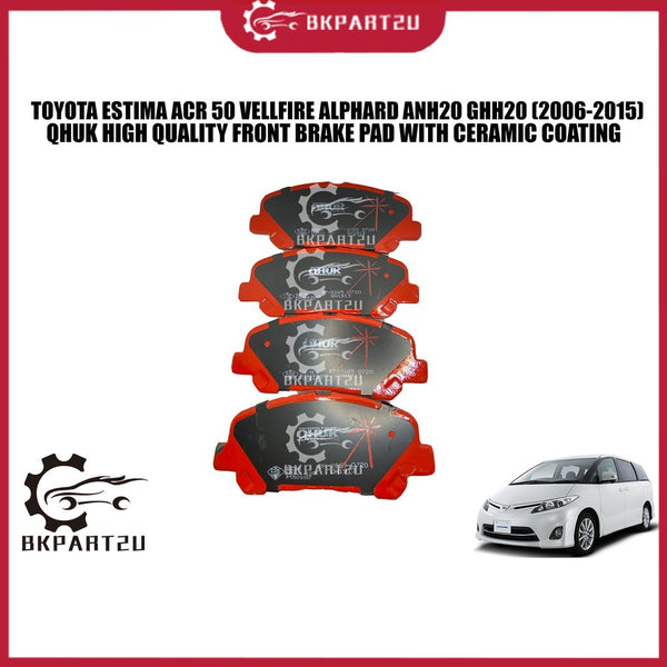 Toyota Estima Acr 50 Vellfire Alphard Anh20 Ghh20 (2006-2015) Front Brake Pad With Ceramic Depan Made By Qhuk 1 Set 4pcs