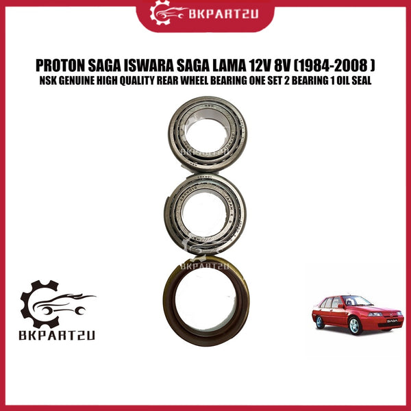 PROTON SAGA ISWARA SAGA LAMA 12V 8V (1984-2008 ) REAR WHEEL BEARING MADE BY NSK ONE SET 2 BEARING 1 OIL SEAL PER SIDE