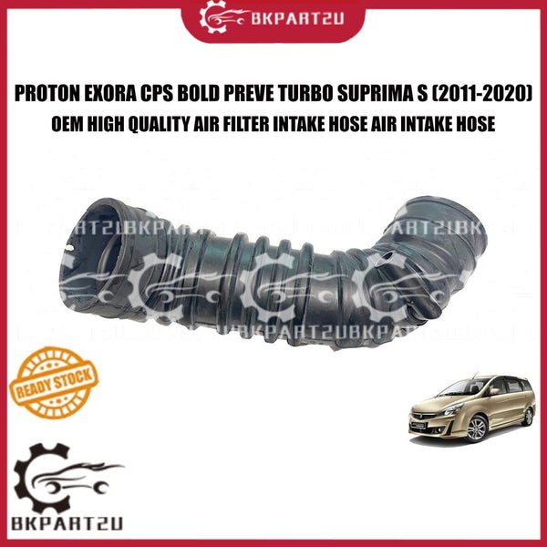 PROTON EXORA CPS BOLD PREVE TURBO SUPRIMA S (2011-2020) AIR FILTER INTAKE HOSE AIR INTAKE HOSE MADE BY OEM