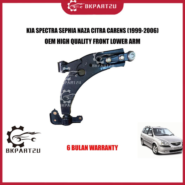 KIA SPECTRA SEPHIA NAZA CITRA CARENS (1999-2006) FRONT LOWER ARM CONTROL ARM MADE BY OEM 6 BULAN WARRANTY T&C