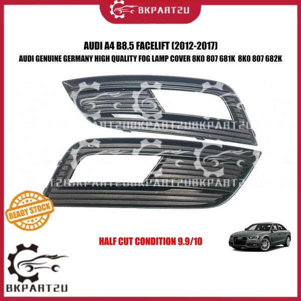 AUDI A4 B8.5 FACELIFT (2012-2017) FOG LAMP COVER SPORT LIGHT 8K0 807 681K 8K0 807 682K ONE SET 2 AUDI GENUINE HALF CUT