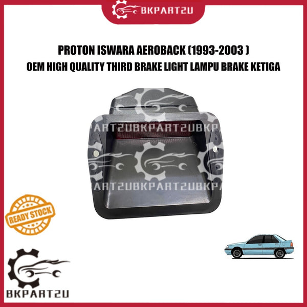 PROTON ISWARA AEROBACK AERO BACK (1993-2003 ) THIRD BRAKE LIGHT LAMPU BRAKE KETIGA MADE BY OEM ONE SET SEKALI RUMAH PNP