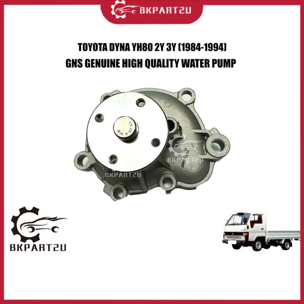 TOYOTA DYNA YH80 2Y 3Y (1984-1994) WATER PUMP WITH GASKET MADE BY GNS GWT-54A WP-T54-Y ONE YEAR WARRNTY