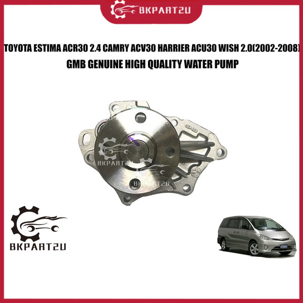 TOYOTA ESTIMA ACR30 2.4 CAMRY ACV30 HARRIER ACU30 WISH 2.0(2002-2008) WATER PUMP WITH GASKET AND ORING MADE BY GMB 119A