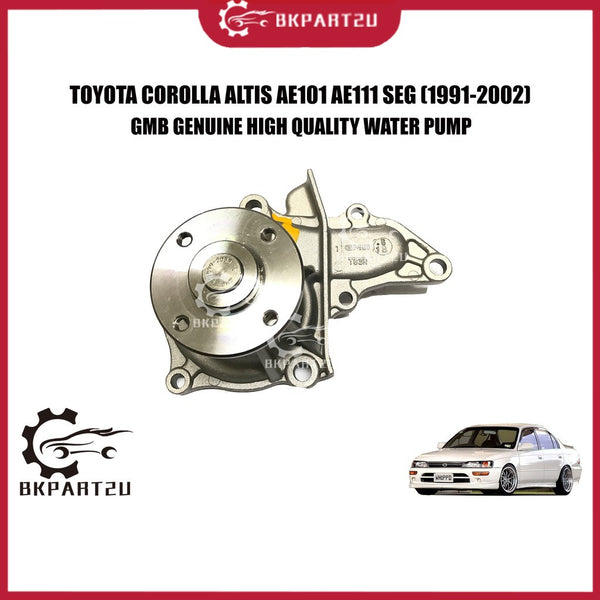 TOYOTA COROLLA ALTIS AE101 AE111 SEG 4AFE 5AE(1991-2002) WATER PUMP WITH GASKET AND ORING MADE BY GMB GWT-83 16110-19205