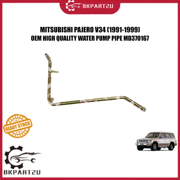 MITSUBISHI PAJERO V34 (1991-1999)  WATER PUMP PIPE PIPE BESI MADE BY OEM  MD370167