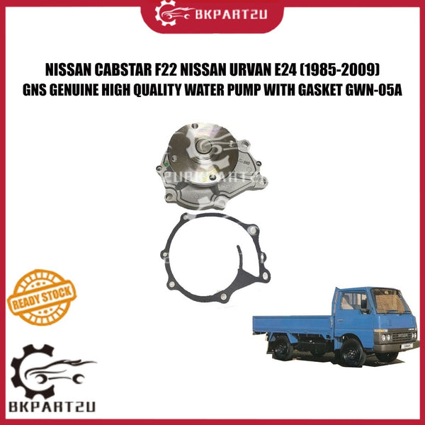 NISSAN CABSTAR F22 NISSAN URVAN E24 (1985-2009) WATER PUMP WITH GASKET MADE BY GNS 1 YEAR WARRANTYGWN-05A
