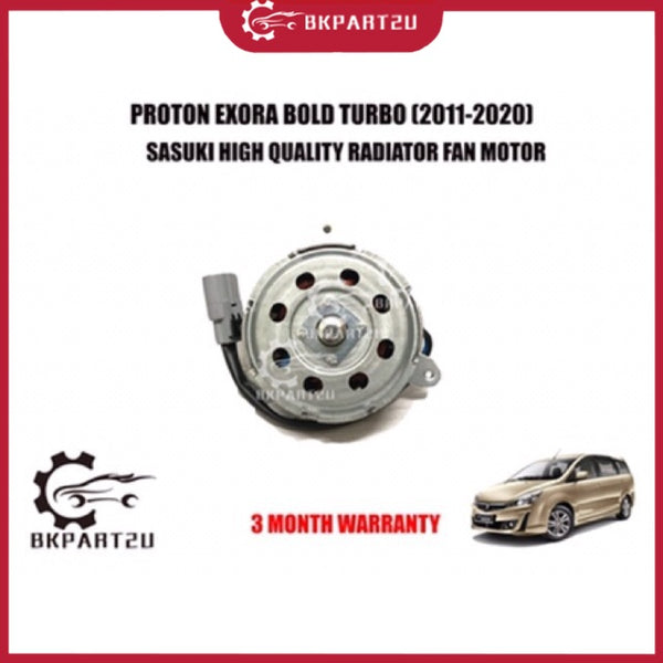 PROTON EXORA BOLD TURBO (2011-2020)  RADIATOR FAN MOTOR MADE BY SASUKI HIGH QUALITY RADIATOR FAN MOTOR 3 MONTH WARRNTY