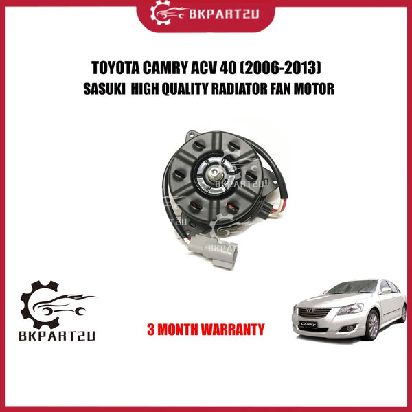 TOYOTA CAMRY ACV 40 (2006-2013) RADIATOR FAN MOTOR MADE BY SASUKI  HIGH QUALITY RADIATOR FAN MOTOR 3 MONTH WARRANTY