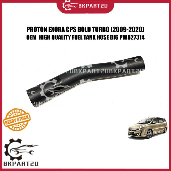 PROTON EXORA CPS BOLD TURBO (2009-2020) FUEL TANK HOSE BIG BESAR HOSE PIPE TANGKI MINYAK PW827314