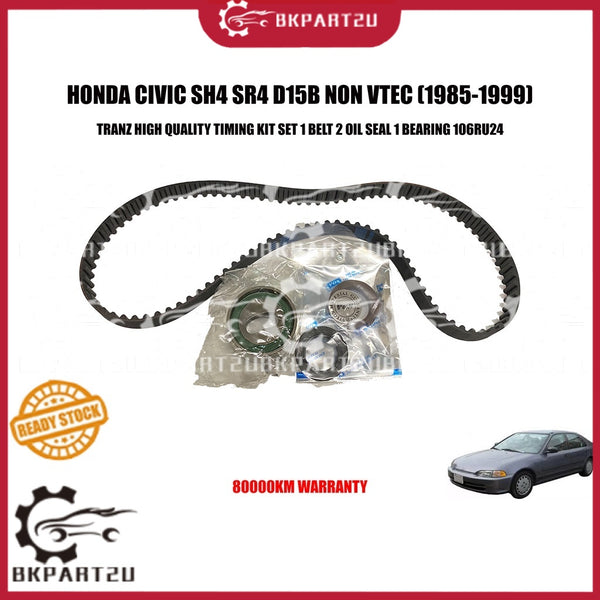 HONDA CIVIC SH4 SR4 D15B NON VTEC (1985-1999) TIMING KIT SET 1 BELT 2 OIL SEAL 1 BEARING 106RU24 80000KM WARRANTY