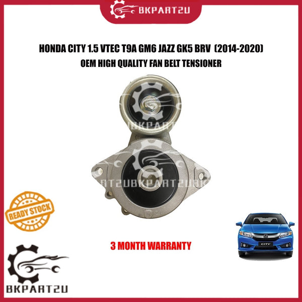 HONDA CITY 1.5 VTEC T9A GM6 JAZZ GK5 BRV  (2014-2020) FAN BELT TENSIONER ASSY ONE SET 31170-5R7-A11 3 MONTH WARRANTY