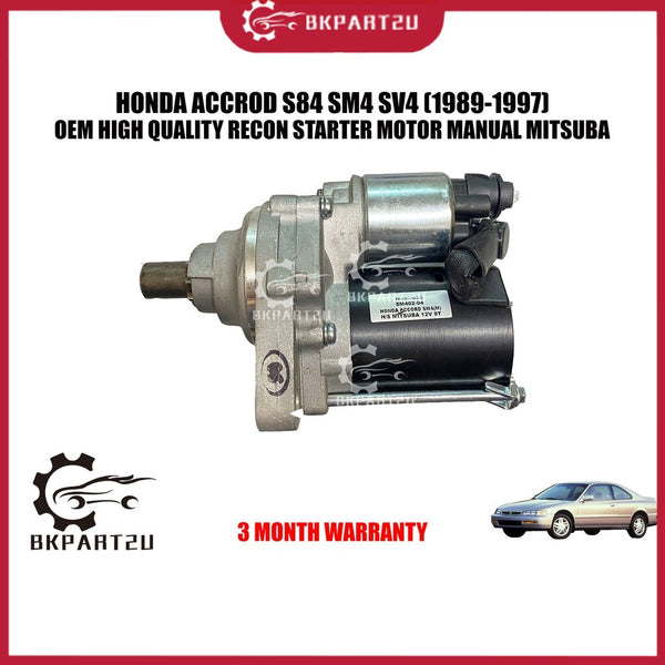 HONDA ACCROD S84 SM4 SV4 (1989-1997) STARTER MOTOR AUTO MANUAL 9T MITSUBA TYPE OEM RECON 3 MONTH WARRANTY