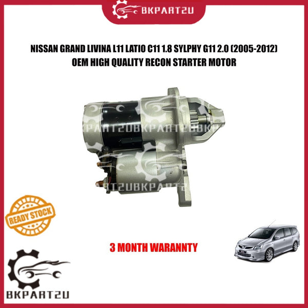 NISSAN GRAND LIVINA L11 LATIO C11 1.8 SYLPHY G11 2.0 (2005-2012) STARTER MOTOR OEM RECON 3 MONTH WARRANTY 23300-ED000