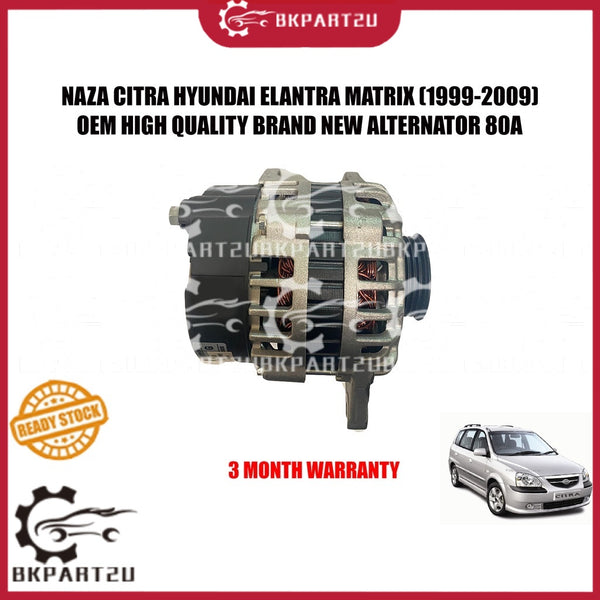 NAZA CITRA HYUNDAI ELANTRA MATRIX 1.6 (1999-2009) ALTERNATOR 80A BARU  MADE BY OEM BRAND NEW 3 MONTH WARRANTY
