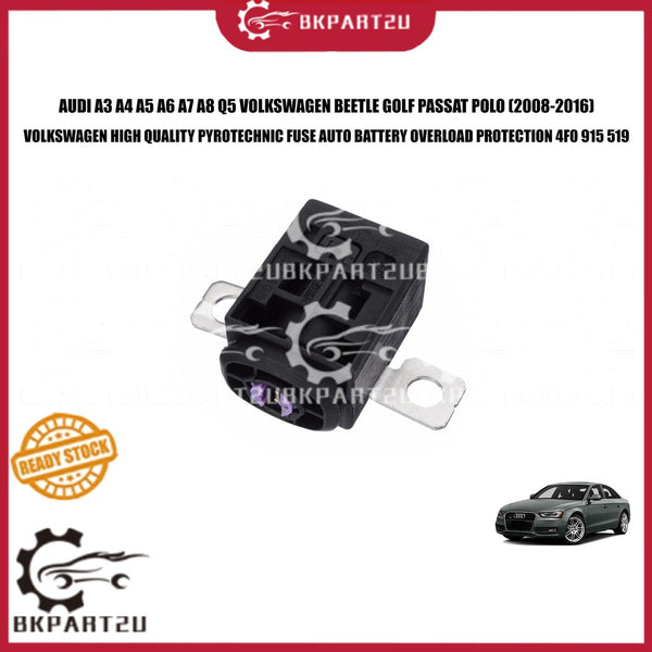 AUDI A3 A4 A5 A6 A7 A8 Q5 VOLKSWAGEN GOLF PASSAT POLO PYROTECHNIC FUSE AUTO BATTERY OVERLOAD PROTECTION 4F0 915 519
