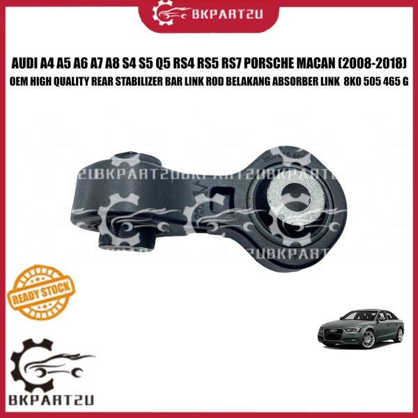 AUDI A4 A5 A6 A7 A8 Q5 RS4 RS5 RS7 PORSCHE MACAN REAR ABSORBER LINK STABILIZER STABILIZER BAR LINK ROD 8K0 505 465 G