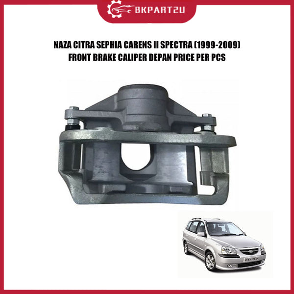 NAZA CITRA SEPHIA CARENS II SPECTRA (1999-2009) FRONT BRAKE CALIPER DEPAN PRICE PER PCS