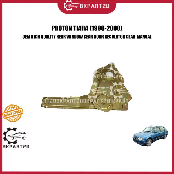 PROTON TIARA (1996-2000) REAR WINDOW GEAR DOOR REGULATOR GEAR MANUAL BELAKANG CERMIN