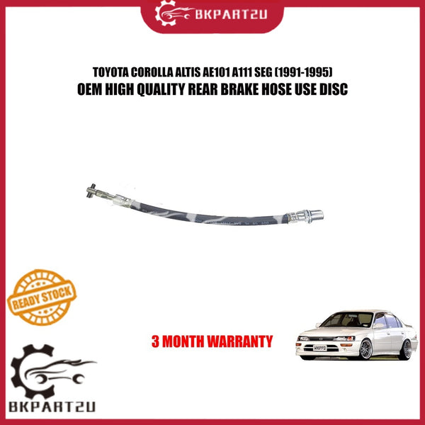 TOYOTA COROLLA ALTIS AE101 A111 SEG (1991-1995) REAR MINYAK BRAKE HOSE USE DISC 51540-80050 OEM