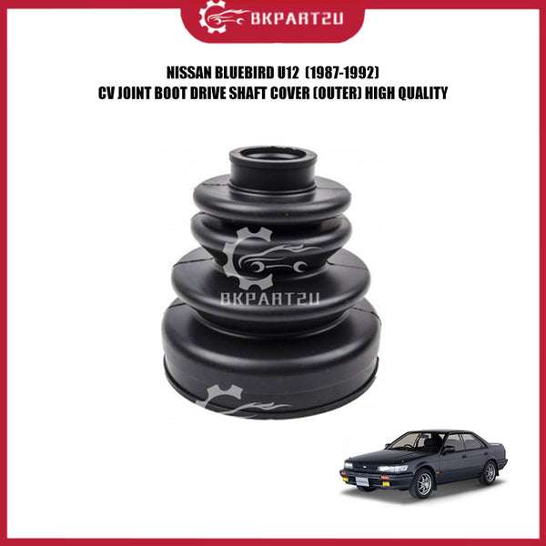 NISSAN BLUEBIRD U12  (1987-1992) CV JOINT BOOT DRIVE SHAFT COVER (OUTER) HIGH QUALITY