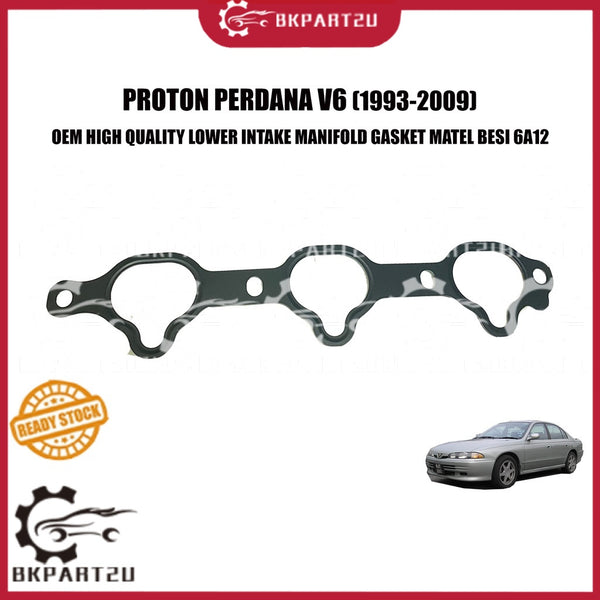 PROTON PERDANA V6 (1993-2009) LOWER INTAKE MANIFOLD GASKET MATEL BESI 6A12 PRICE PER PCS