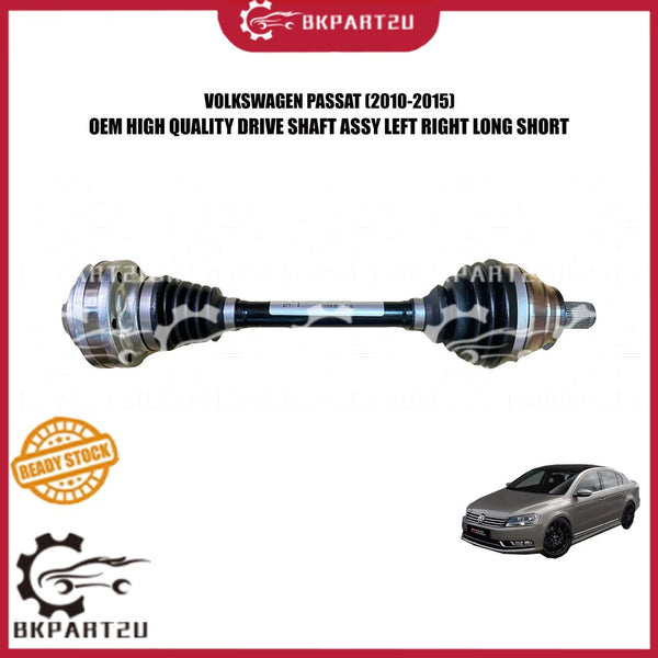 VOLKSWAGEN PASSAT (2010-2015) DRIVE SHAFT ASSY LEFT RIGHT LONG SHORT PANJANG PENDEK 3 MONTH WARRANTY