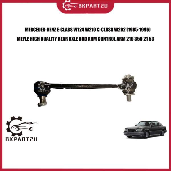 Mercedes-benz E-class W124 W210 C-class W202 W201 W202 Clk W208(1985-1996) Rear Tie Rod Arm Control Arm 210 350 21 53
