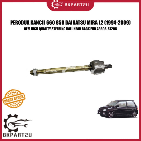 PERODUA KANCIL 660 850 DAIHATSU MIRA L2 (1994-2009) STEERING BALL HEAD RACK END 45503-87208 PRICE PER PCS