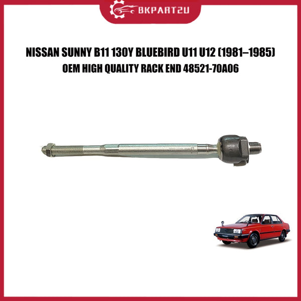 NISSAN SUNNY B11 130Y BLUEBIRD U11 U12 1981–1985 RACK END PER PCS OEM 48521-70A06 3 MONTH WARRANTY
