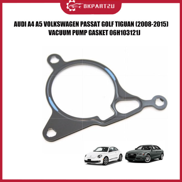 AUDI A4 A5 VOLKSWAGEN PASSAT GOLF TIGUAN VACCUM PUMP GASKET 06H 103 121 J