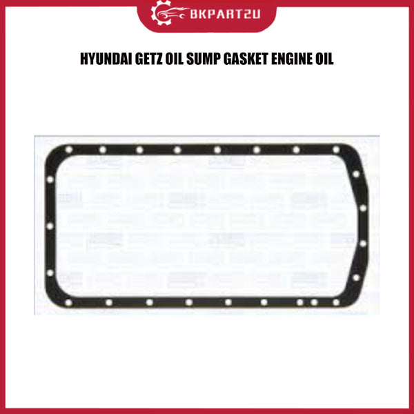HYUNDAI GETZ OIL SUMP GASKET ENGINE OIL