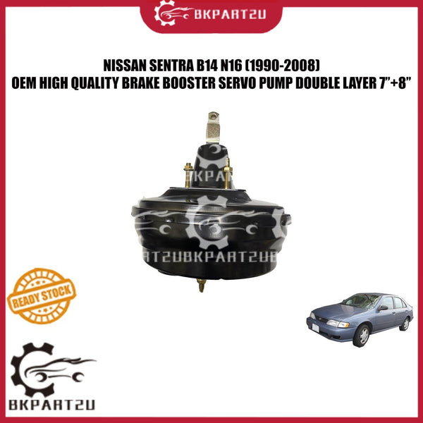 NISSAN SENTRA B14 N16 (1990-2008) BRAKE BOOSTER SERVO PUMP BRAKE DOUBLE LAYER 7''+8" MADE BY OEM 3 MONTH WARRANTY