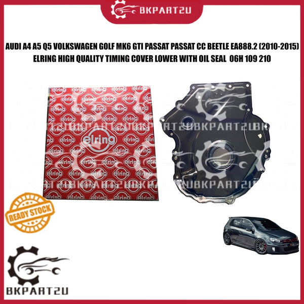 AUDI A4 A5 Q5 VOLKSWAGEN GOLF MK6 GTI PASSAT CC BEETLE EA888.2 ELRING ORI TIMING COVER LOWER WITH OIL SEAL 06H 109 210