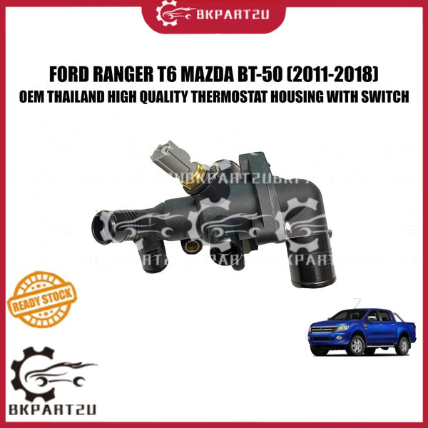 FORD RANGER T6 MAZDA BT-50 (2011-2018) THERMOSTAT HOUSING WITH SWITCH MADE BY OEM THAILAND