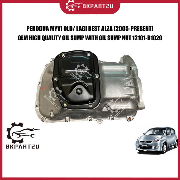 PERODUA MYVI OLD  LAGI BEST ALZA (2005-PRESENT) OIL SUMP WITH OIL SUMP NUT  OIL PAN COVER MADE BY OEM 12101-B1020