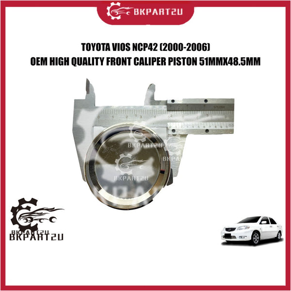 TOYOTA VIOS NCP42 (2000-2006) FRONT BRAKE CALIPER PISTON MADE BY OEM  51MMX48.5MM PRICE PER PCS