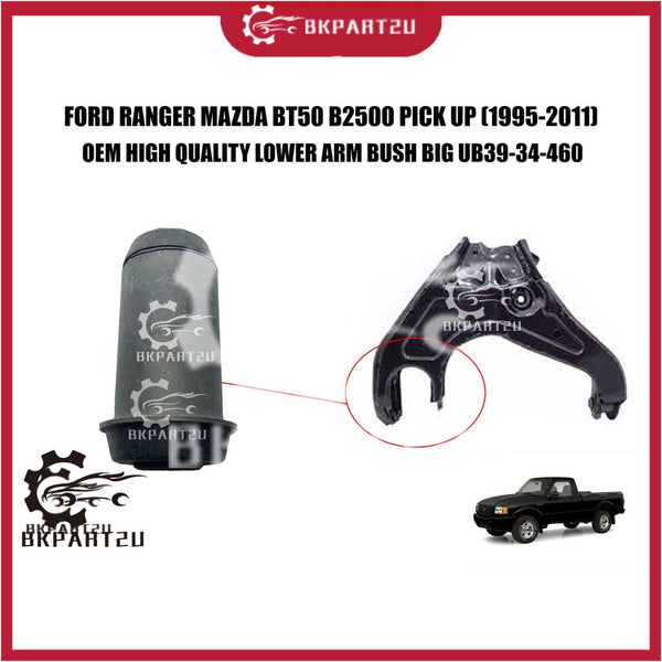 FORD RANGER MAZDA BT50 B2500 PICK UP (1995-2011) FRONT LOWER ARM BUSH BIG BESAR PRICE PER PCS UB39-34-460