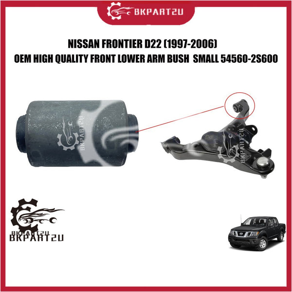 NISSAN FRONTIER D22 (1997-2006) FRONT LOWER ARM BUSH  SMALL MADE BY OEM PRICE PER PCS 54560-2S600