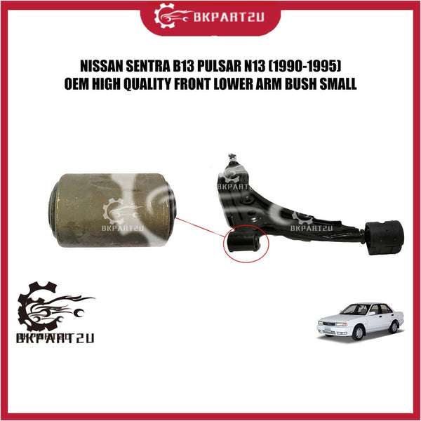 NISSAN SENTRA B13 PULSAR N13 (1990-1995) FRONT LOWER ARM BUSH SMALL MADE BY OEM PRICE PER PCS