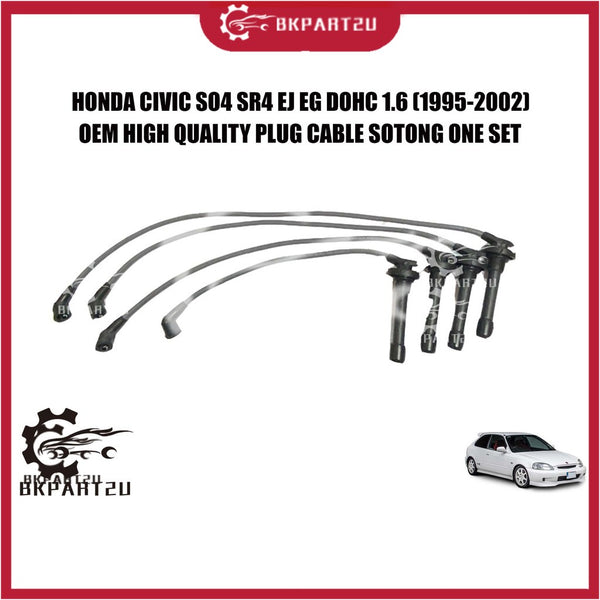 HONDA CIVIC SO4 SR4 EJ EG DOHC 1.6 (1995-2002) PLUG CABLE SOTONG ONE SET MADE BY OEM 3 MONTH WARRANTY