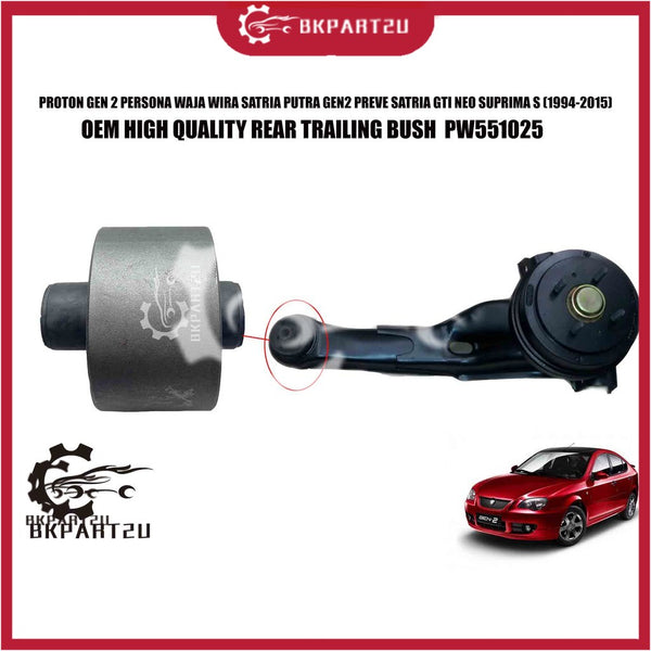 PROTON GEN 2 PERSONA WAJA WIRA SATRIA PUTRA PREVE SATRIA GTI NEO SUPRIMA S REAR TRAILING ARM BUSH