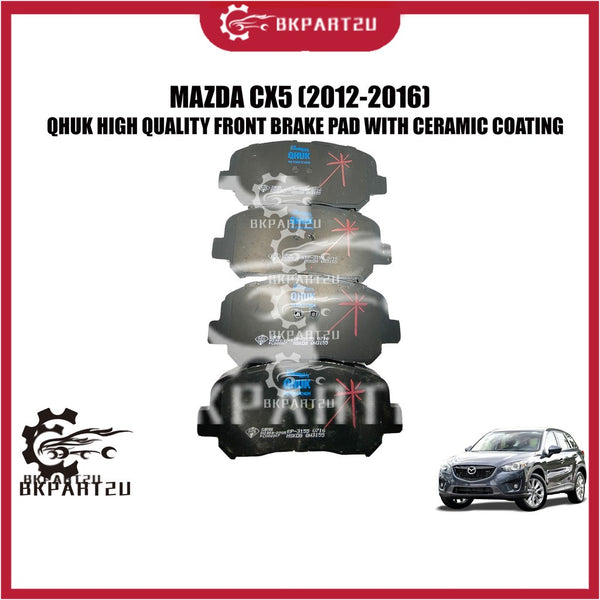 MAZDA CX5 2.2 2.0 (2012-2016) Front Brake Pad With Ceramic Depan Made By Qhuk 1 Set 4pcs BP-3155-Q