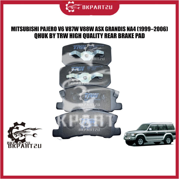 MITSUBISHI PAJERO V6 V87W V88W ASX GRANDIS NA4 (1999–2006) REAR BRAKE PAD MADE BY QHUK BY TRW BP-6095M-Q